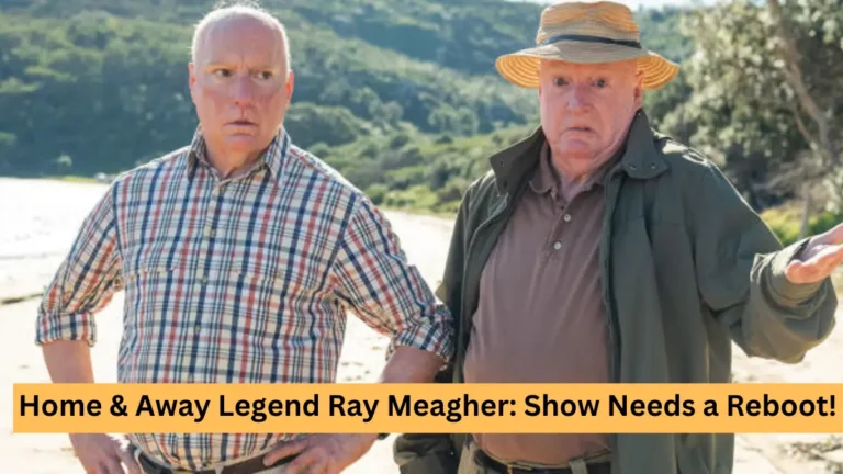 Home & Away Icon Ray Meagher Calls for Show Reboot